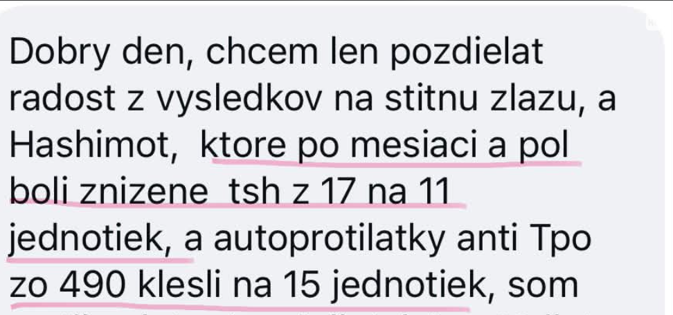 Reference: TSH kleslo ze 17 na 11 a protilátky anti-TPO z 490 na 15.